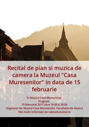 Recital de pian si muzica de camera la Muzeul "Casa Muresenilor" in data de 15 februarie
