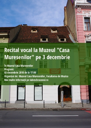 Recital vocal la Muzeul "Casa Muresenilor" pe 3 decembrie