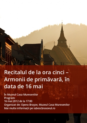 Recitalul de la ora cinci – Armonii de primăvară, în data de 16 mai