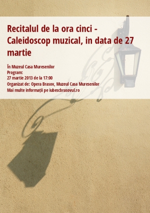 Recitalul de la ora cinci - Caleidoscop muzical, in data de 27 martie