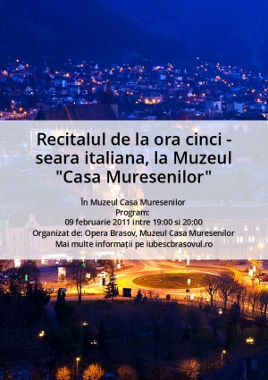Recitalul de la ora cinci - seara italiana, la Muzeul "Casa Muresenilor"