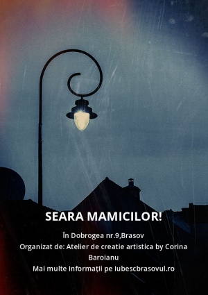 Seara Mamicilor!