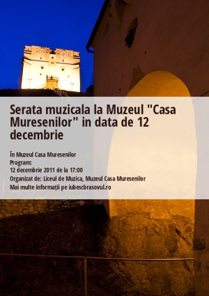Serata muzicala la Muzeul "Casa Muresenilor" in data de 12 decembrie