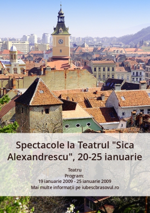 Spectacole la Teatrul "Sica Alexandrescu", 20-25 ianuarie