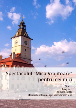 Spectacolul "Mica Vrajitoare" pentru cei mici