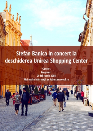 Stefan Banica in concert la deschiderea Unirea Shopping Center