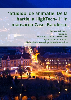 "Studioul de animatie. De la hartie la HighTech- 1" in mansarda Casei Baiulescu