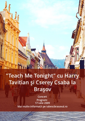 "Teach Me Tonight" cu Harry Tavitian şi Cserey Csaba la Braşov