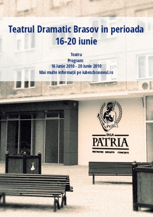 Teatrul Dramatic Brasov in perioada 16-20 iunie