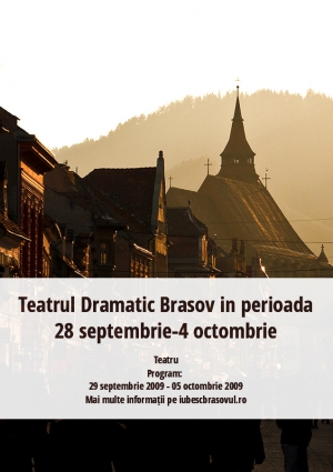Teatrul Dramatic Brasov in perioada 28 septembrie-4 octombrie