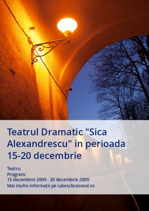 Teatrul Dramatic "Sica Alexandrescu" in perioada 15-20 decembrie