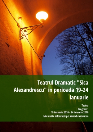 Teatrul Dramatic "Sica Alexandrescu" in perioada 19-24 ianuarie