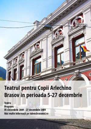 Teatrul pentru Copii Arlechino Brasov in perioada 5-27 decembrie