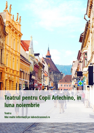 Teatrul pentru Copii Arlechino, in luna noiembrie