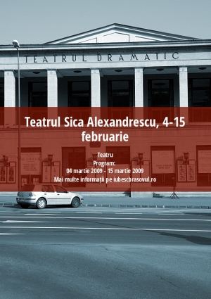 Teatrul Sica Alexandrescu, 4-15 februarie