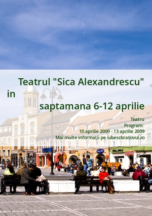 Teatrul "Sica Alexandrescu" in saptamana 6-12 aprilie
