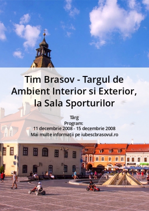 Tim Brasov - Targul de Ambient Interior si Exterior, la Sala Sporturilor