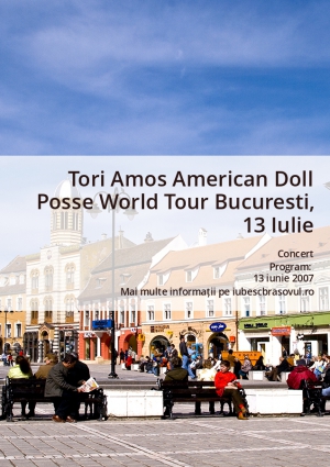 Tori Amos American Doll Posse World Tour Bucuresti, 13 Iulie