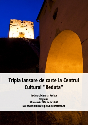Tripla lansare de carte la Centrul Cultural "Reduta"