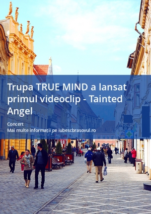 Trupa TRUE MIND a lansat primul videoclip - Tainted Angel