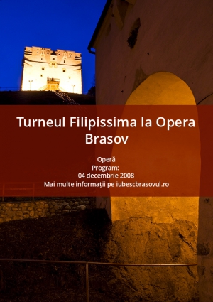 Turneul Filipissima la Opera Brasov