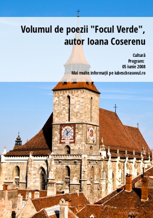 Volumul de poezii "Focul Verde", autor Ioana Coserenu