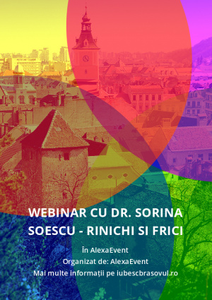Webinar cu dr. Sorina Soescu - Rinichi si Frici