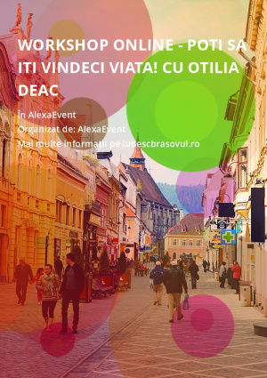 Workshop Online - Poti sa iti vindeci viata! cu Otilia Deac