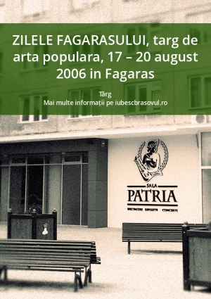 ZILELE FAGARASULUI, targ de arta populara, 17 – 20 august 2006 in Fagaras