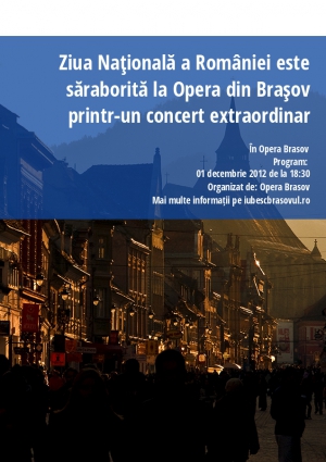 Ziua Naţională a României este săraborită la Opera din Braşov printr-un concert extraordinar